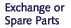 Exchange or Spare Parts